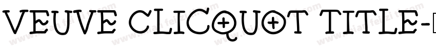 Veuve Clicquot Title字体转换